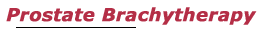 Prostate Brachytherapy